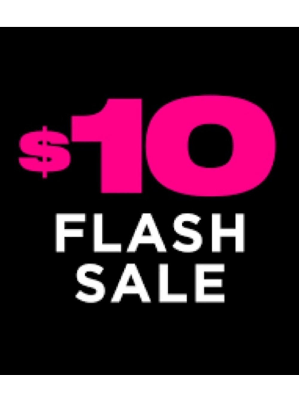 $10 Flash Sale